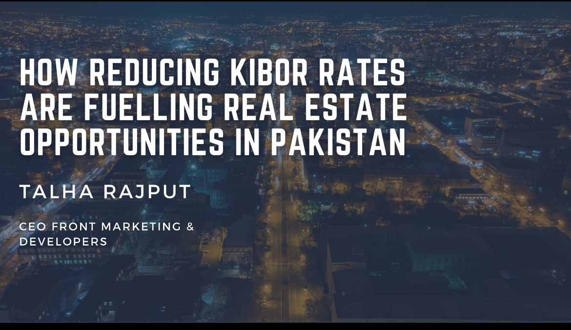 Reducing Kibor rates fueling real estate opportunities